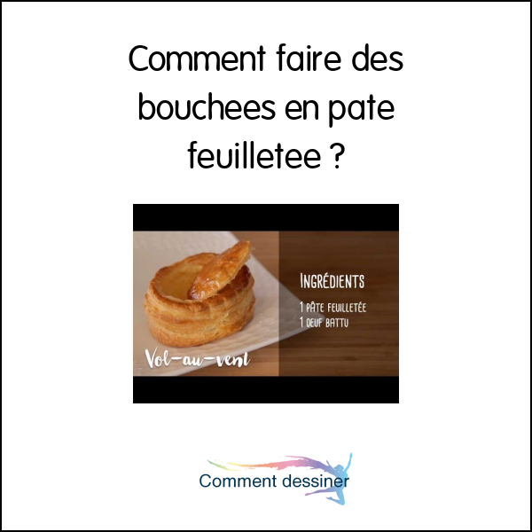 Comment faire des bouchees en pate feuilletee